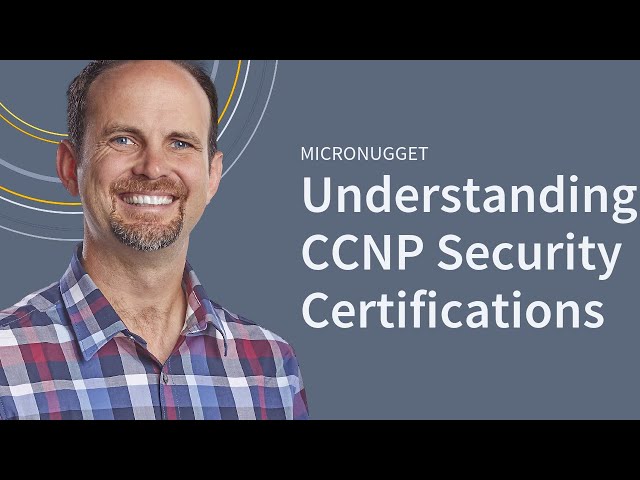 Understanding the Cisco CCNP Security Certification