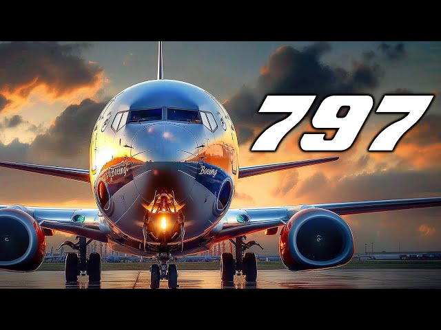 NEW Boeing 797 Just SHOCKED Everyone NOW! Here's Why