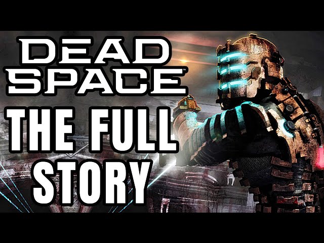 The Full Story of Dead Space 1 - Before You Play Dead Space Remake