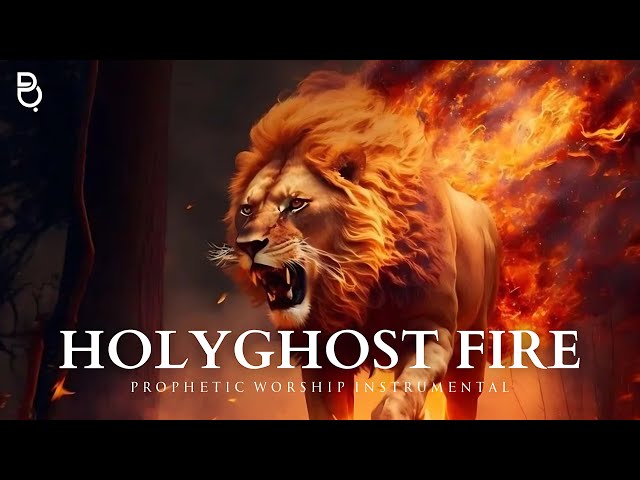 HolyGhost Fire | Prophetic Warfare Prayer Instrumental