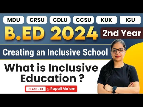 Creating an Inclusive School  | B.ed 2nd Year | Bed 2024