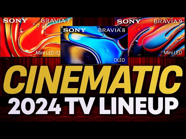 Sony 2024 TV Prices / Lineup Q&A - BRAVIA 7 8 9 Confused? I Got You!