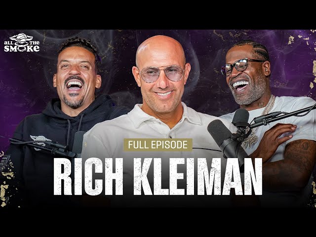 Rich Kleiman | Ep 199 | ALL THE SMOKE Full Episode | SHOWTIME BASKETBALL