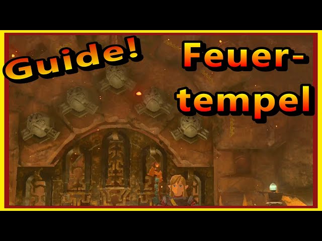 Guide! Fire Temple Walkthrough - Zelda Tears of the Kingdom