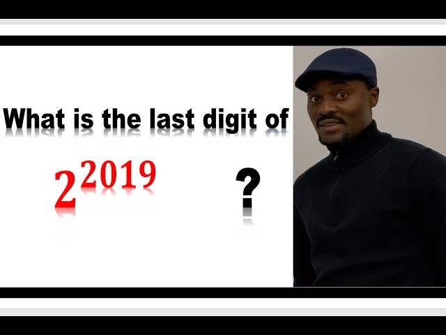 What is the last digit of 2^2019 ?