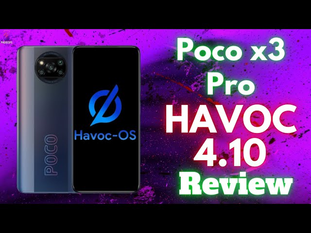 POCO X3 PRO CUSTOM ROM HAVOC OS 4.10 Review | Android 11 | Smooth & Fast | Features & Benchmarks