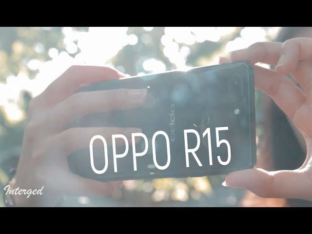 Oppo R15 Review: A mid-ranger gunning for flagship glory