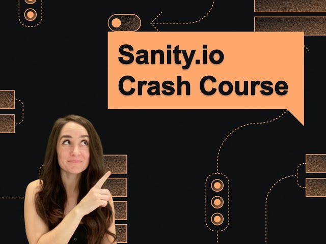 Sanity Crash Course: Learn The Basics in 20 Minutes!