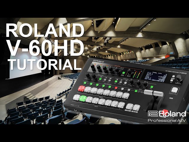 Roland V-60HD Video Switcher Tutorial