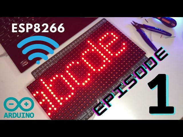 Episode 1: P10 Display with using Arduino-ESP8266