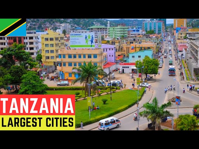 7 Largest Cities in Tanzania 2024 (Beautiful Cities)