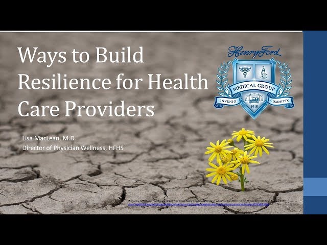 Ways to Build Resilience for Health Care Providers