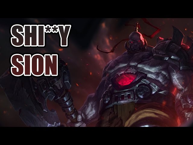 League of Legends : Shitty Sion