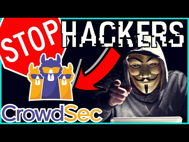 Keep Hackers Out with Crowdsec Now!
