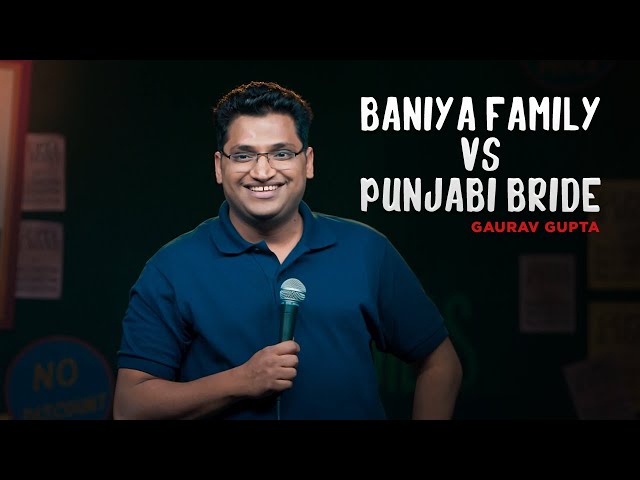Baniya Family vs Punjabi Bride | stand up comedy by Gaurav Gupta