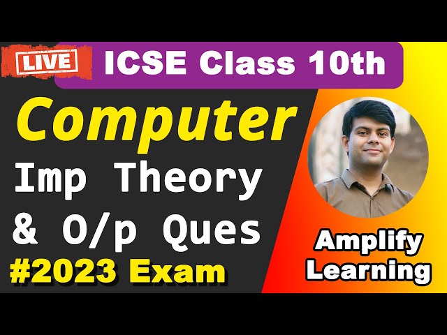 Most Important Theory & Output Questions in 2023 Computer | ICSE Class 10th Computer Exam Revision