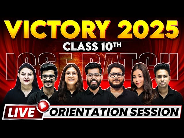 Class 10th VICTORY ICSE 2025 Live Orientation Session 🔥 | Your Roadmap to Success !!