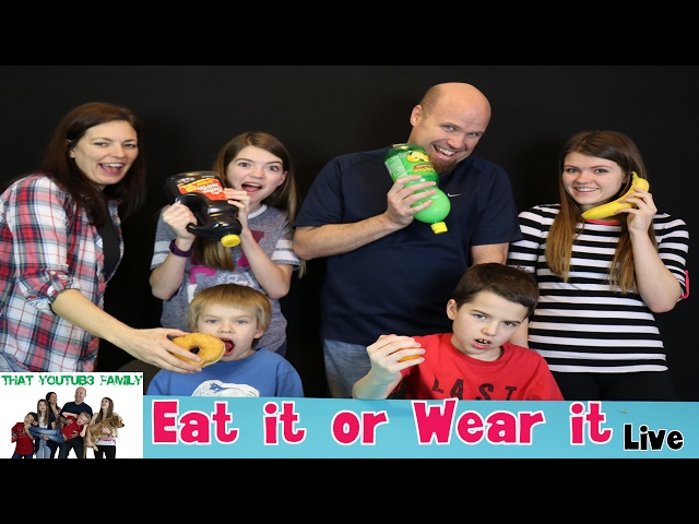 Eat it or Wear it / That YouTub3 Family Live Stream