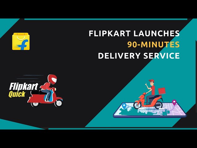 "Flipkart Quick" – Flipkart Launches 90-Minutes Delivery Service