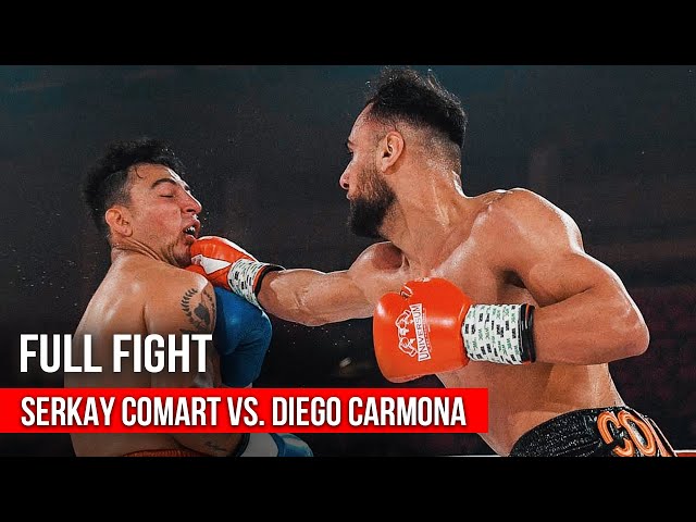 SERKAY COMART VS. DIEGO CARMONA | FULL FIGHT