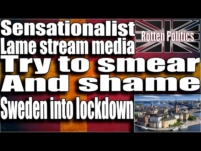 Lame stream media try to smear and shame Sweden