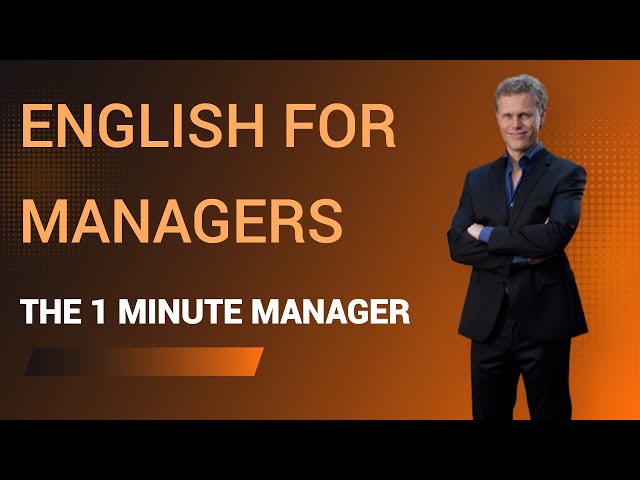 English for Managers | The 1 Minute Manager