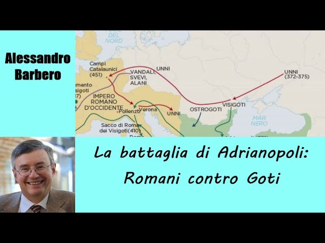 La battaglia di Adrianopoli, Romani contro Goti - di Alessandro Barbero [A8DS]