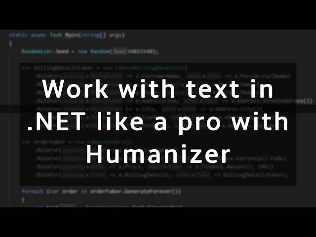 How to work with text in .NET like a pro with Humanizer