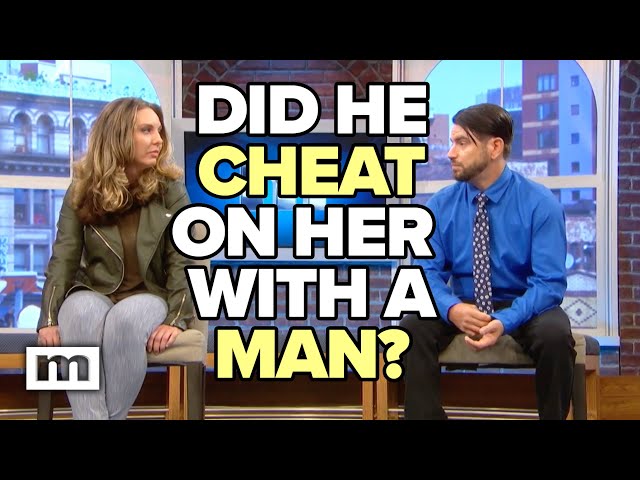Cheated on Her With a Man? | MAURY
