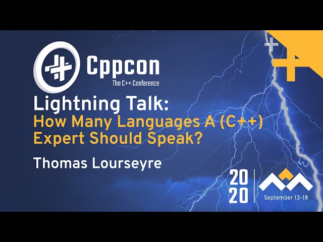 How many languages a (C++) expert should speak ? - Thomas Lourseyre - CppCon 2020