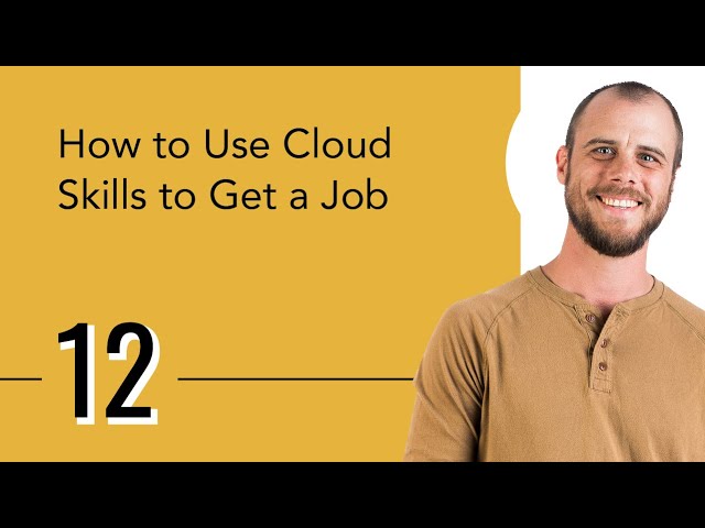 How to Use Cloud Skills to Get a Job