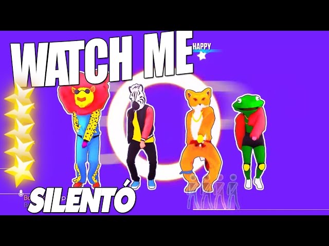 🌟 Just Dance 2017 : Watch Me (Whip/Nae Nae) - Silentó | 5 Star 🌟