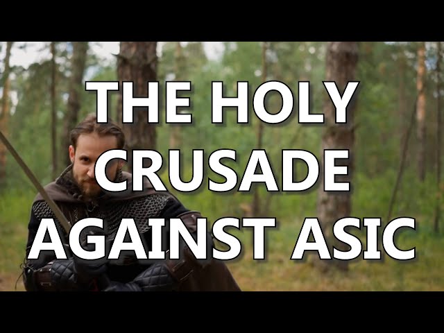 The Holy Crusade Against ASIC