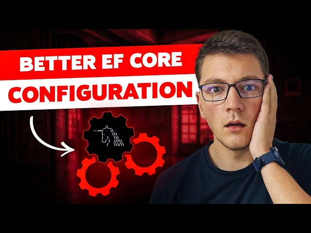 The Better Way to Configure Entity Framework Core