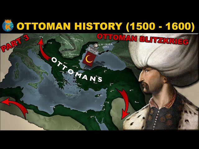 The Peak of the Ottoman Empire - History of the Ottomans (1500 - 1600)