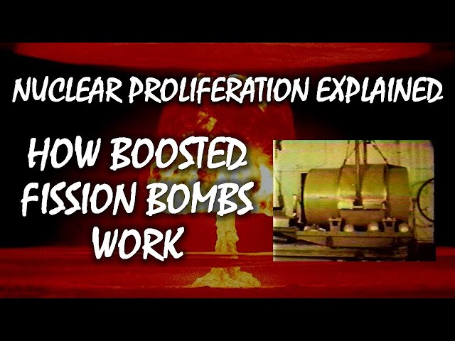How Boosted Fission Bombs Work | Nuclear Proliferation Explained