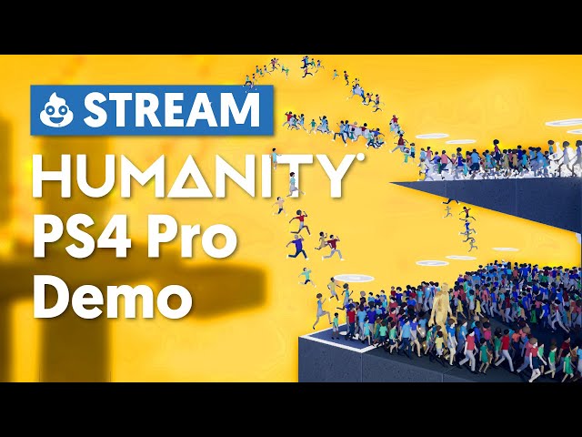 Humanity | PS4 Pro Demo