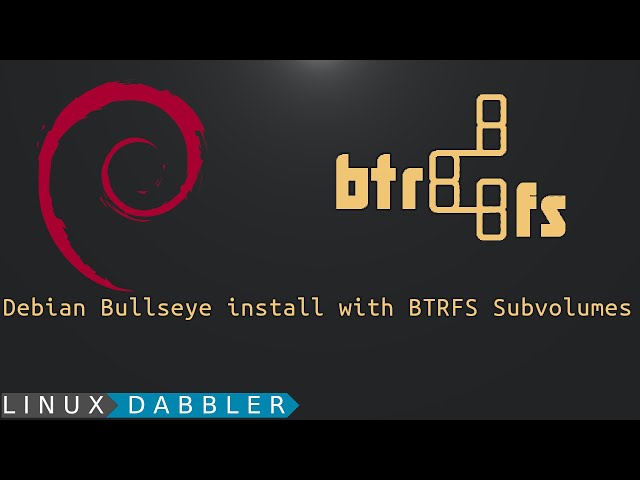 Debian Bullseye install with BTRFS Subvolumes