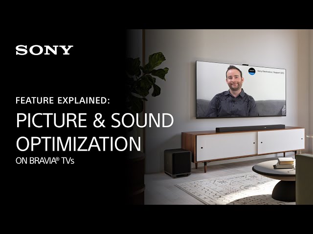 Sony | Picture and Sound Optimization on Sony TVs