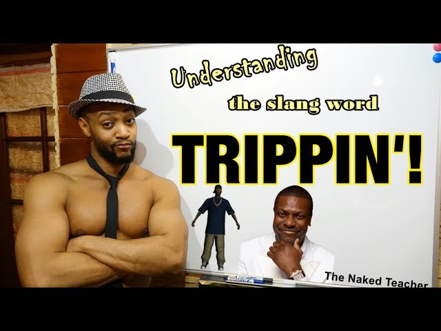 What is "Trippin!"