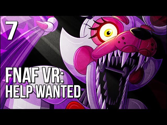 FNAF VR | Part 7 | Will Funtime Foxy Let Me Try Hard Mode?