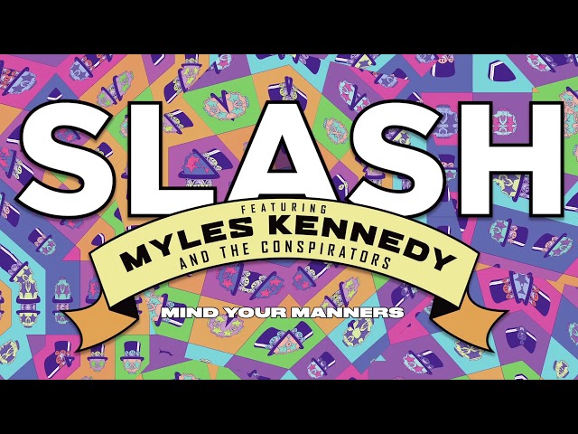 Slash ft. Myles Kennedy & The Conspirators - "Mind Your Manners" Full Song Static Video