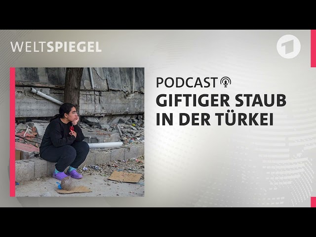 Erdbeben in der Türkei und Syrien: Ein halbes Jahr danach | Weltspiegel Podcast