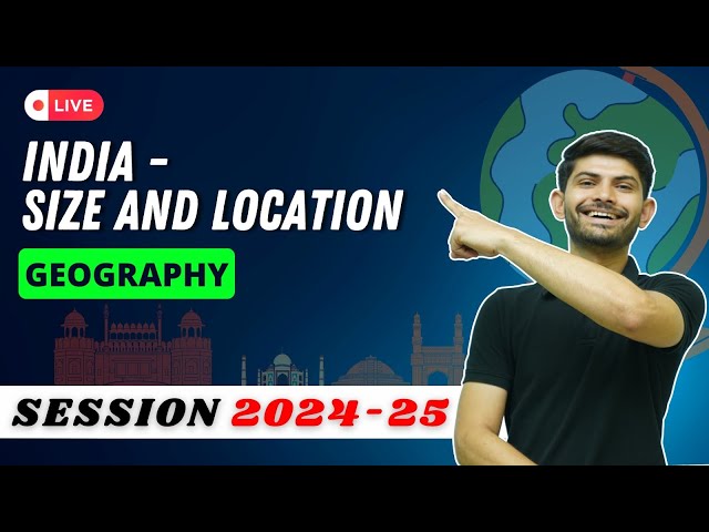 India- Size and Location  | Live Poll Session MIQs and PYQs | Geography Class 9th 2024-25