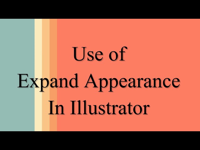 Use of Expand Appearance||Illustrator