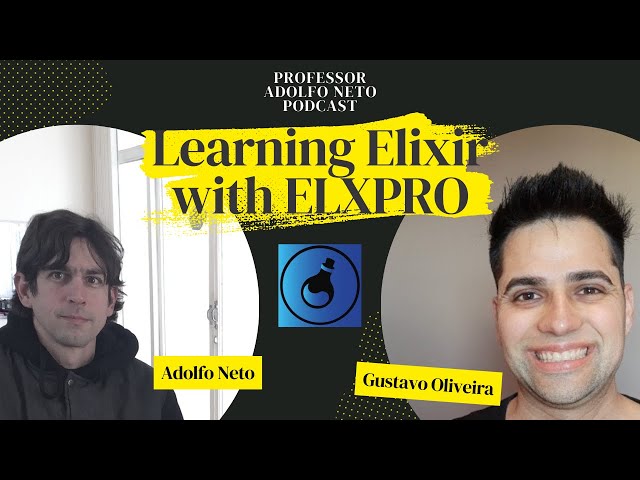 Learning Elixir with ELXPRO - Gustavo Oliveira