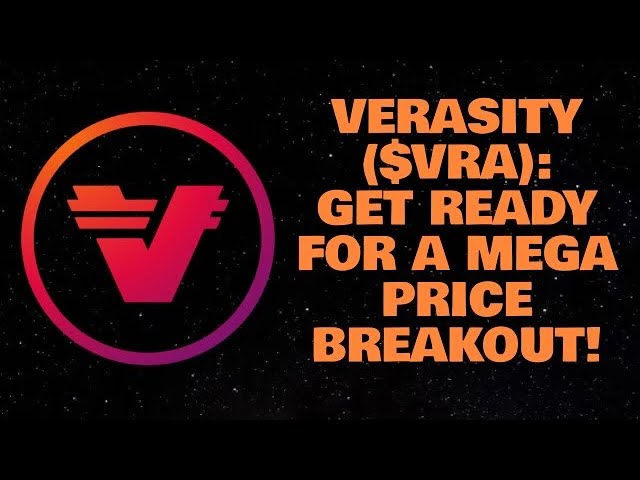 VERASITY ($VRA): GET READY FOR A MEGA PRICE BREAKOUT!