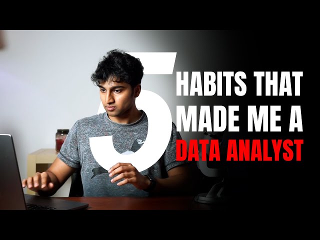 5 habits that made me become a Data Analyst