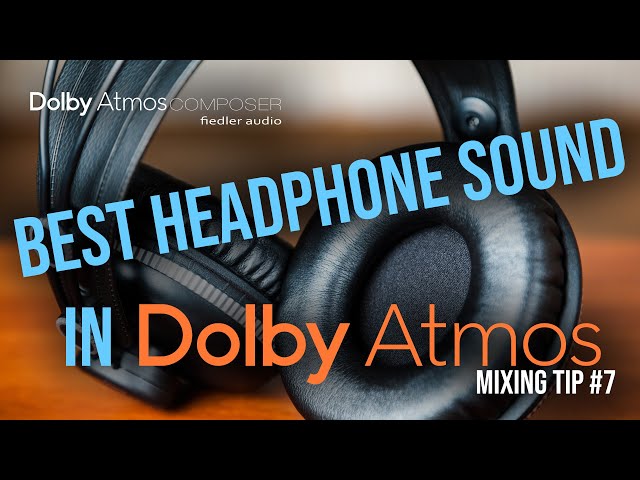 The best headphone sound - Dolby Atmos Mixing Tip No.7 #dolbyatmosmusic #spatialaudio