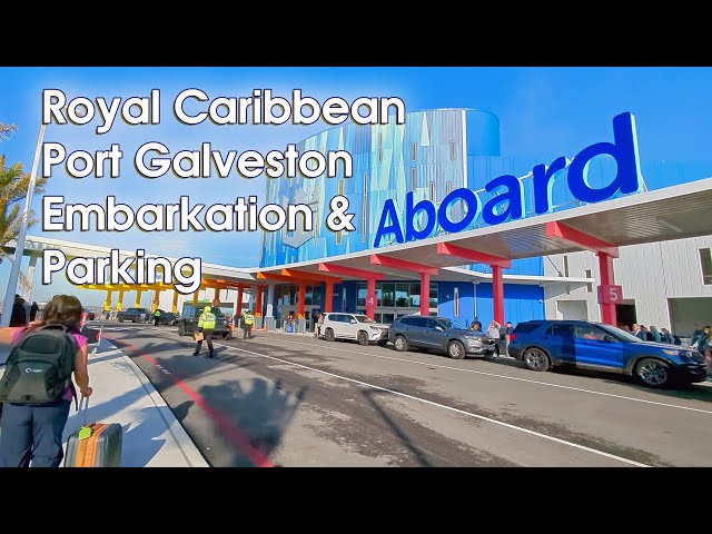 Royal Caribbean Port Galveston Cruise Terminal, Parking & Embarkation 2023